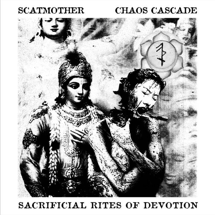 SCATMOTHER/CHAOS CASCADE -  Sacrificial Rites Of Devotion(Split CD)