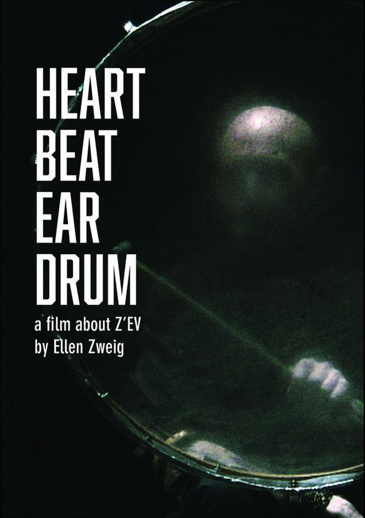 Z'EV - 'HEART BEAT EAR DRUM' (DVD)