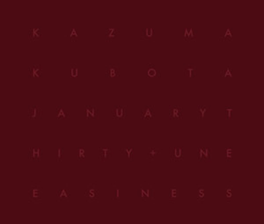 Kazuma Kubota - January Thirty + Uneasiness(CD)