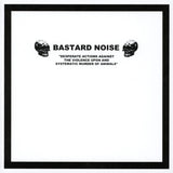 Brutalomania / Bastard Noise - Un Deconstructo Corto, Feo Y Violento / Desperate Actions Against The Violence Upon And Systematic Murder Of Animals (7"EP)