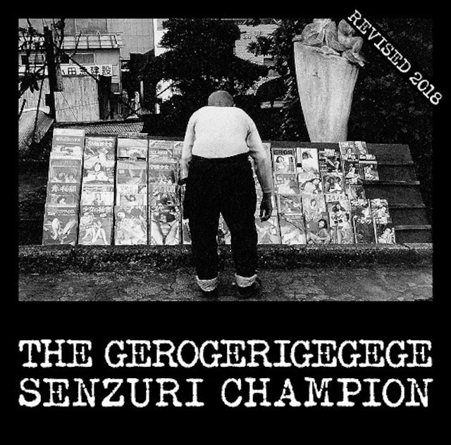 the Gerogerigegege (ゲロゲリゲゲゲ) - Senzuri Champion 改訂版 (CD)